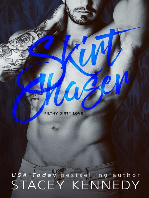 Title details for Skirt Chaser by Stacey Kennedy - Wait list